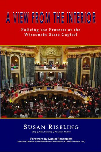 A View from the Interior: Policing the Protests at the Wisconsin State Capitol