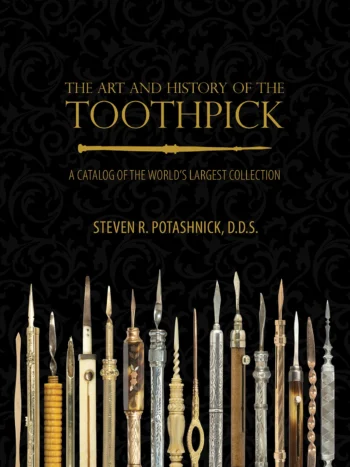 The Art and History of the Toothpick